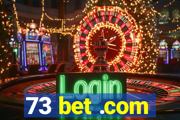 73 bet .com