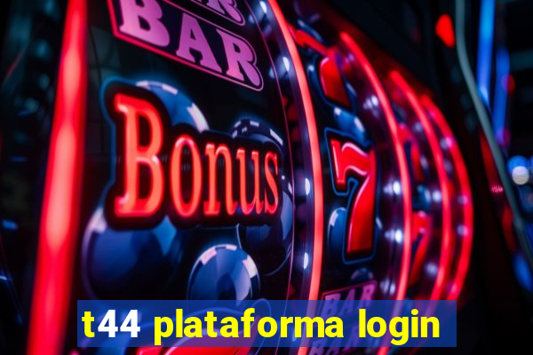 t44 plataforma login