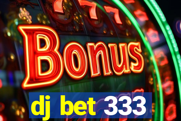 dj bet 333