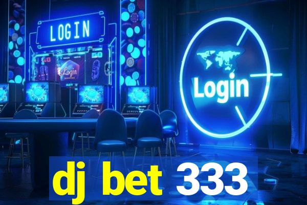 dj bet 333