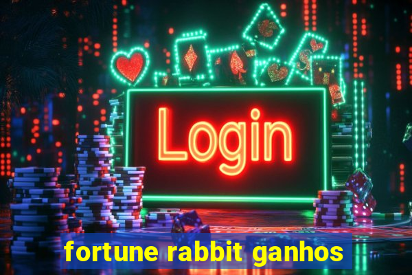 fortune rabbit ganhos