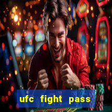 ufc fight pass onde assistir