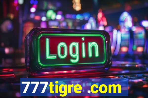 777tigre .com