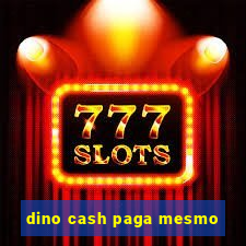 dino cash paga mesmo