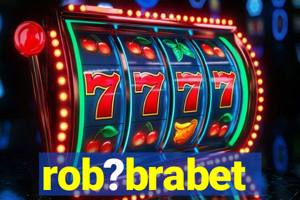 rob?brabet