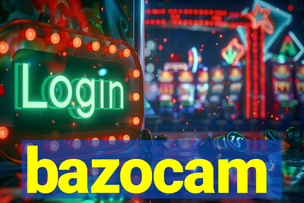 bazocam