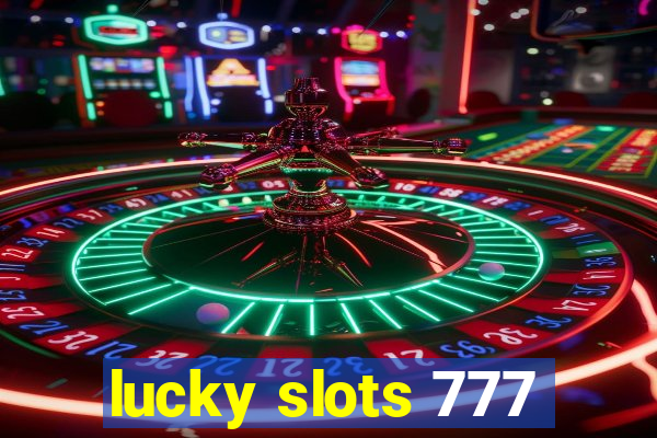 lucky slots 777