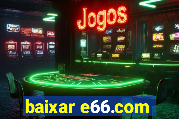 baixar e66.com