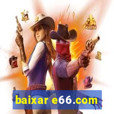 baixar e66.com