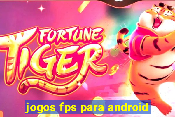 jogos fps para android