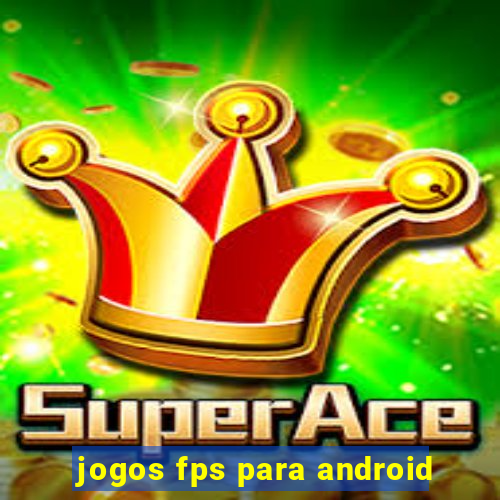 jogos fps para android