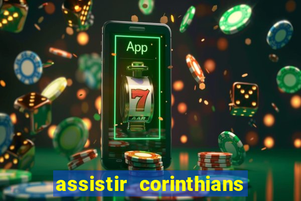 assistir corinthians fut max