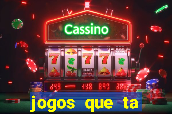 jogos que ta pagando agora