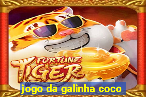 jogo da galinha coco