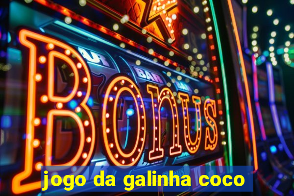 jogo da galinha coco