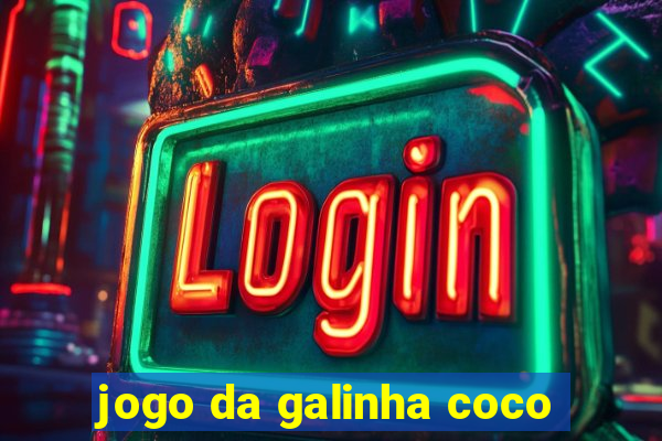 jogo da galinha coco