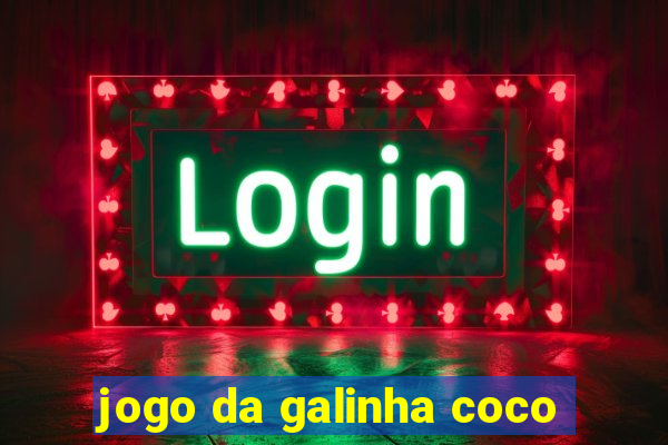 jogo da galinha coco