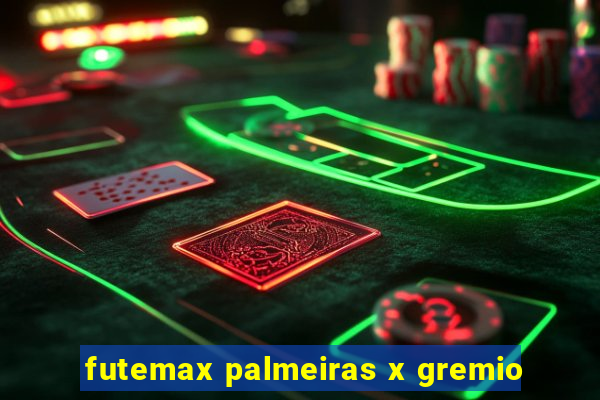 futemax palmeiras x gremio