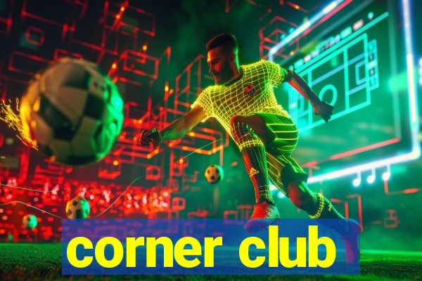 corner club