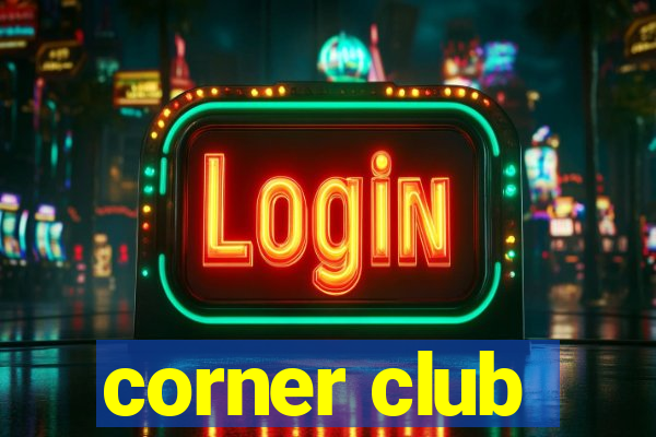 corner club