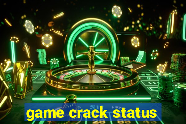 game crack status