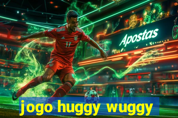 jogo huggy wuggy