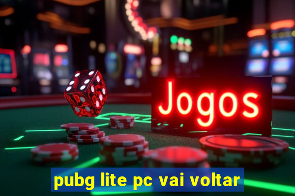 pubg lite pc vai voltar