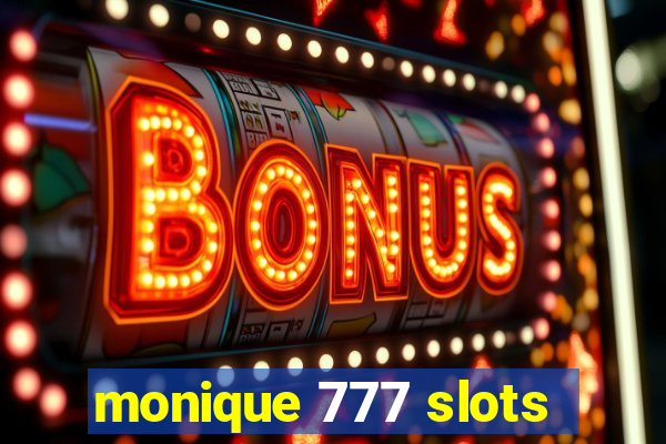 monique 777 slots