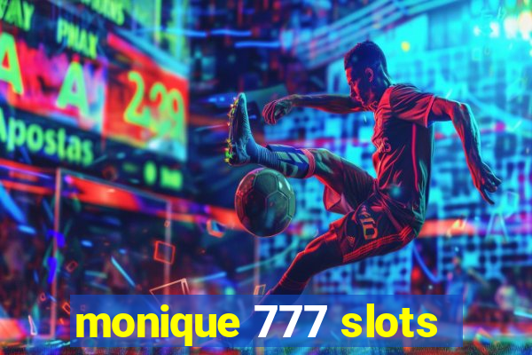 monique 777 slots