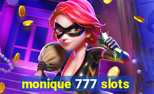 monique 777 slots