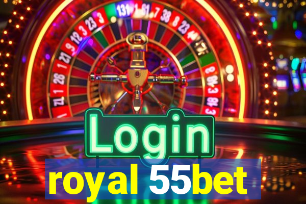 royal 55bet