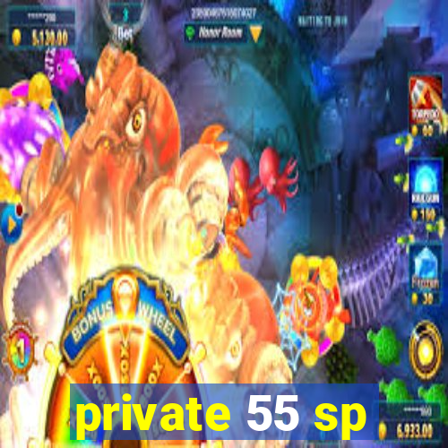 private 55 sp