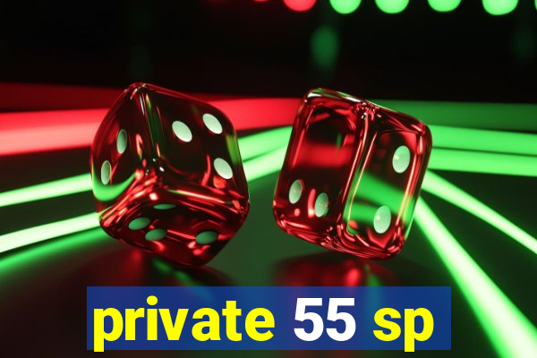 private 55 sp