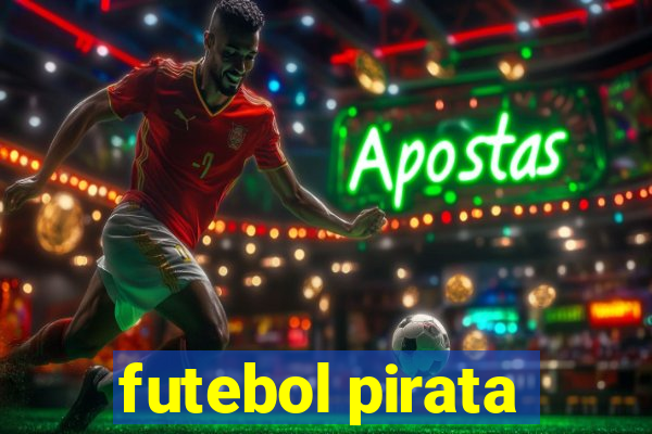 futebol pirata