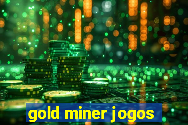 gold miner jogos