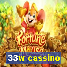 33w cassino