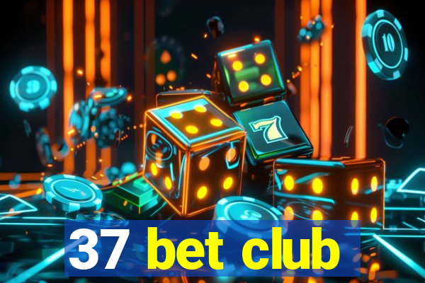 37 bet club