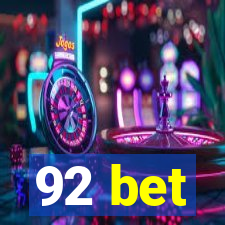 92 bet