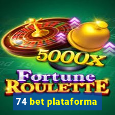 74 bet plataforma