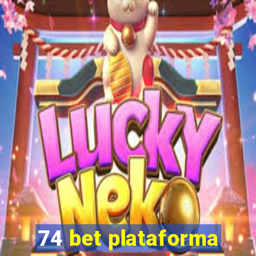 74 bet plataforma