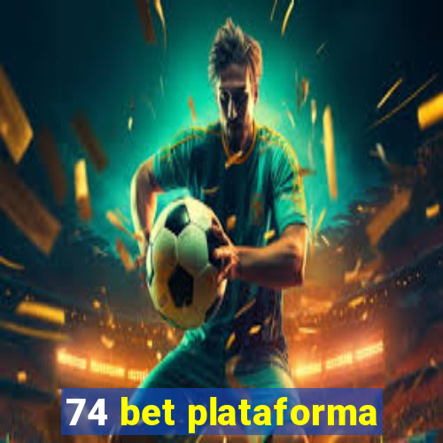 74 bet plataforma