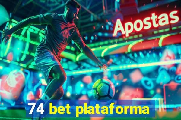 74 bet plataforma