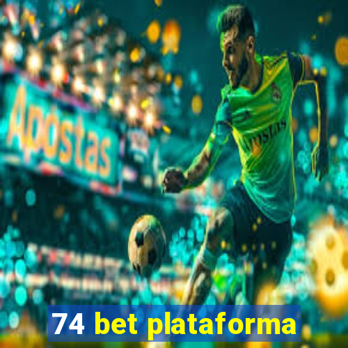 74 bet plataforma