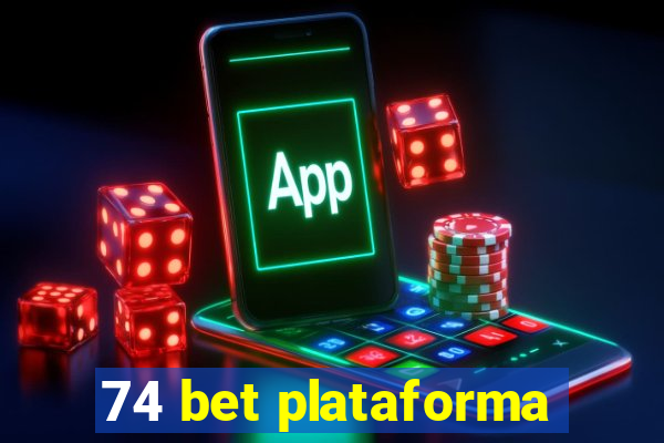 74 bet plataforma