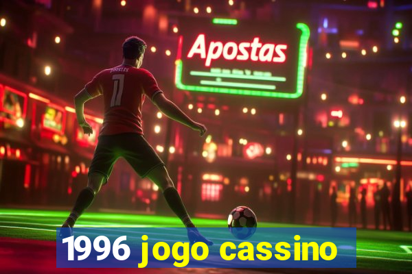 1996 jogo cassino