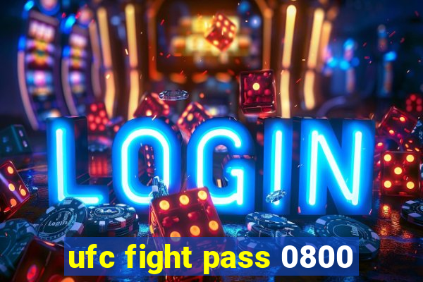 ufc fight pass 0800