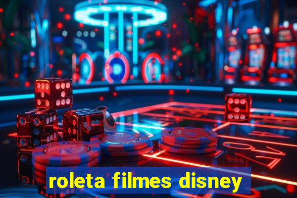 roleta filmes disney