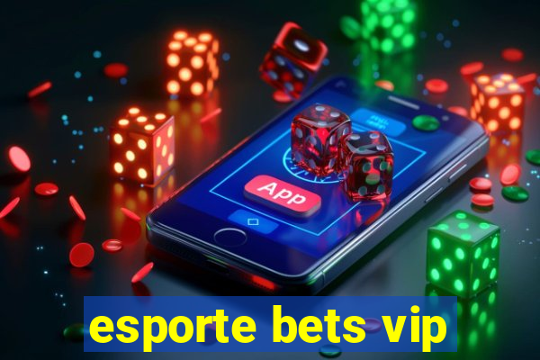 esporte bets vip