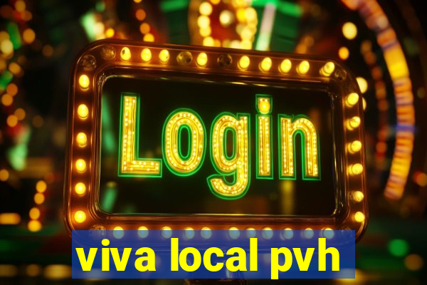 viva local pvh