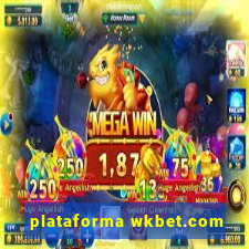 plataforma wkbet.com